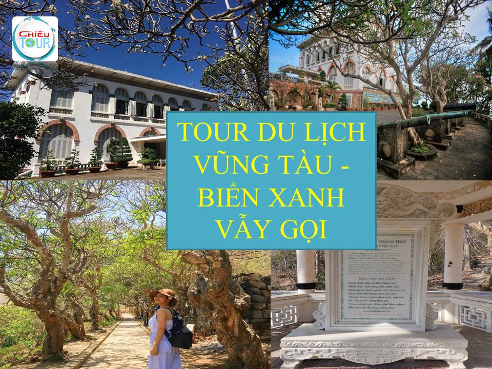 TOUR DU LỊCH VŨNG TÀU - BIỂN XANH VẪY GỌI